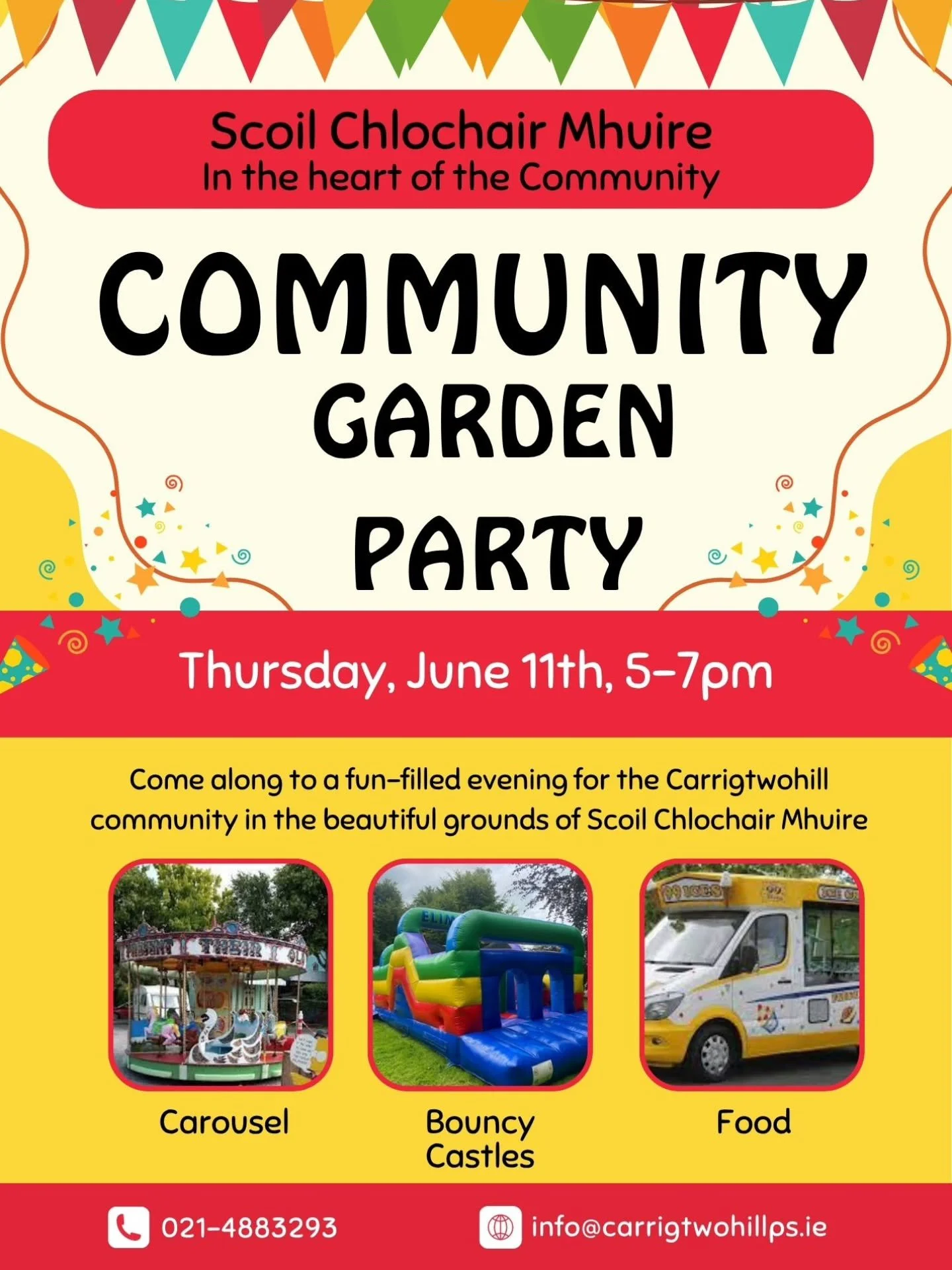 🌸☀️ You're Invited to Our Annual Garden Party! ☀️🌸

Scoil Chlochair Mhuire is delighted to invite the entire Carrigtwohill community to our Annual Garden Party on Thursday, 11th June from 5:00pm&ndash;7:00pm. 🎉

Join us for an evening of fun, ente