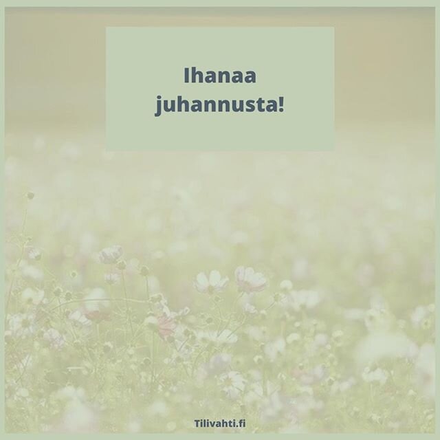 Ihanaa juhannusta! 💐🌼⁠
⁠
&curren;⁠
&curren;⁠
⁠
#verkkokauppa #sis&auml;ll&ouml;ntuotanto #virtuaaliassistentti⁠
#sosiaalinenmedia⁠
#assistentti #assistentit #assari #assarit⁠
#yritt&auml;j&auml; #yritt&auml;j&auml;t #naisyritt&auml;j&auml; #naisyri