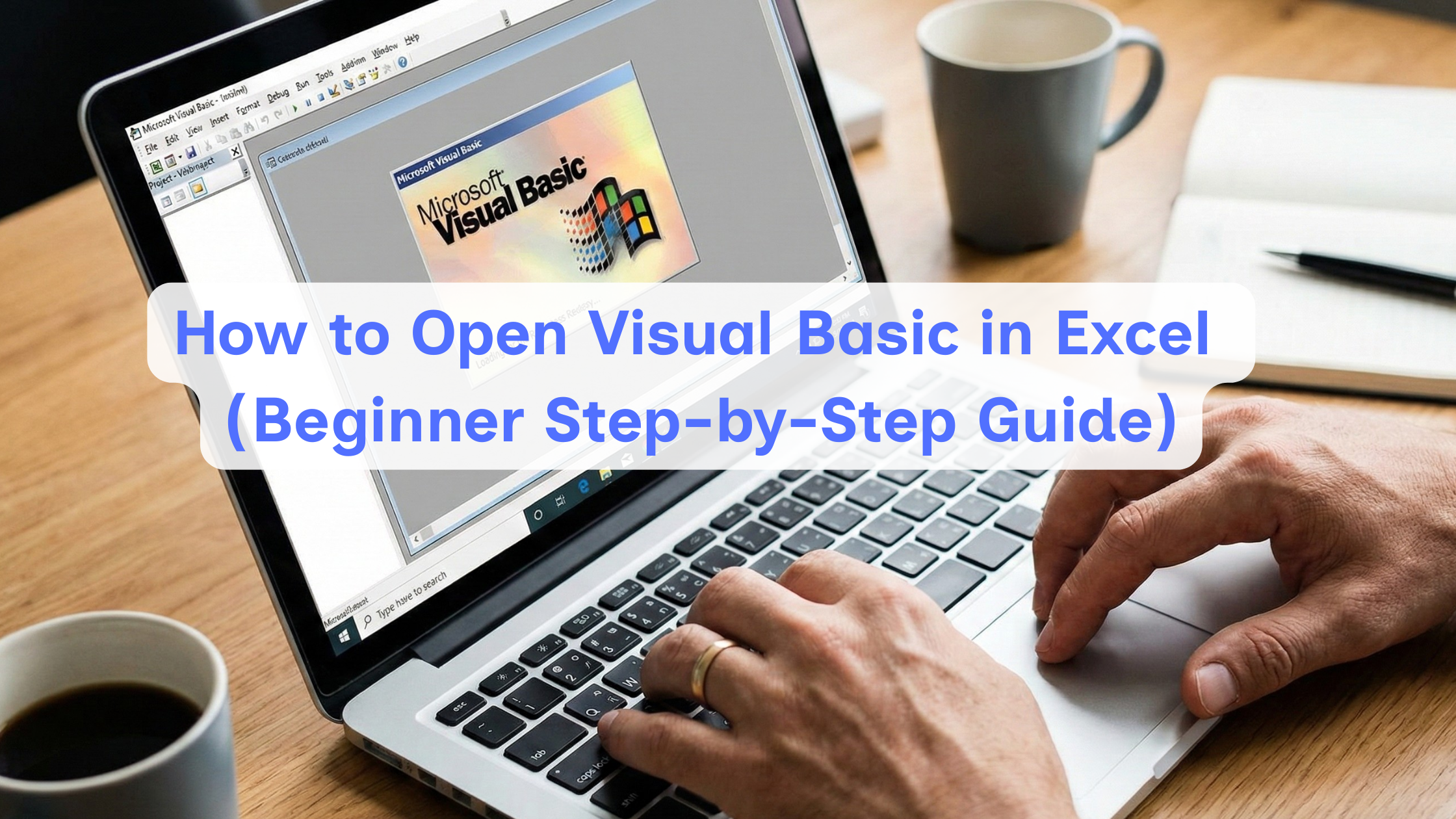 How to Open Visual Basic in Excel: A Complete Step-by-Step Beginner’s Guide