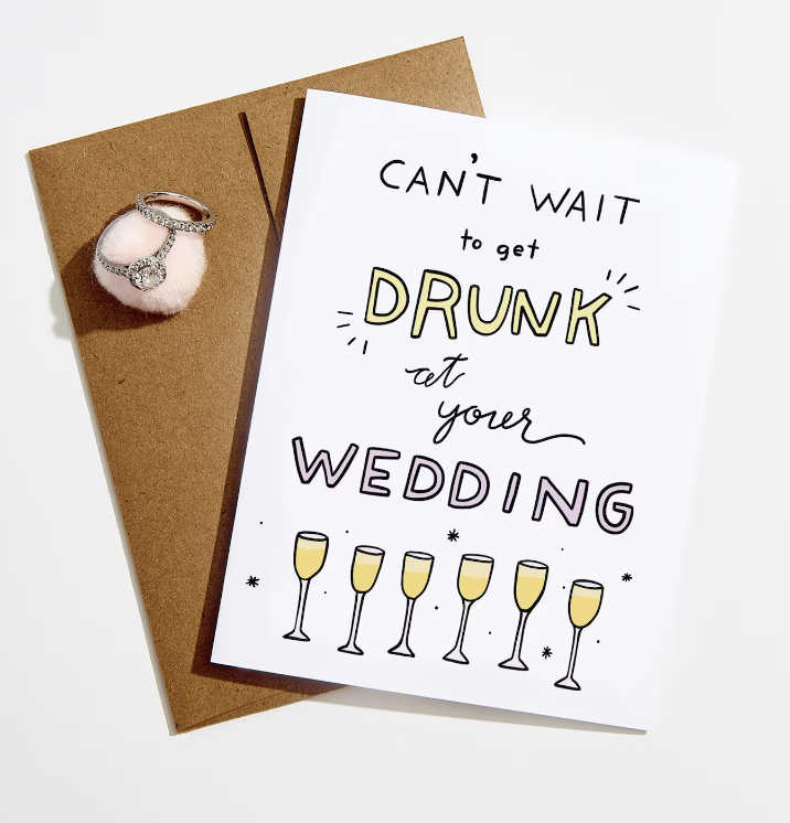 Can't Wait to get drunk at your wedding card