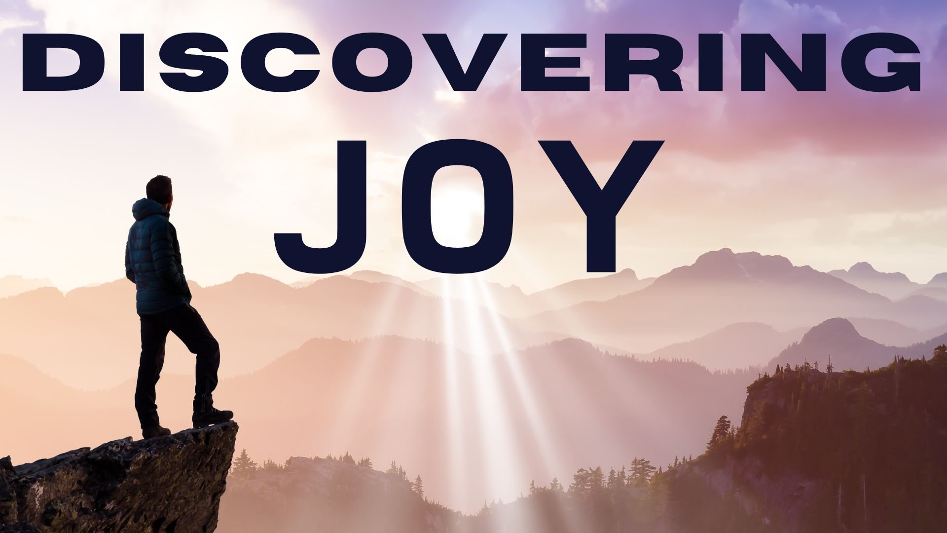 Discovering Joy - Peace &amp; Perspective