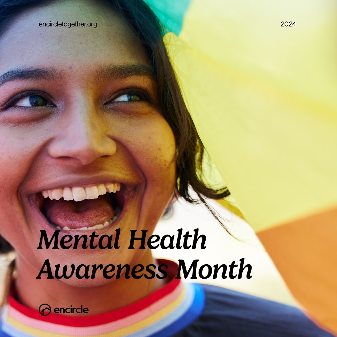 🌈💬 May is Mental Health Awareness Month! At Encircle, we're dedicated to providing safe spaces and affirming mental health resources for LGBTQ+ youth and young adults. Join us this month as we raise awareness, reduce stigma, and prioritize mental w