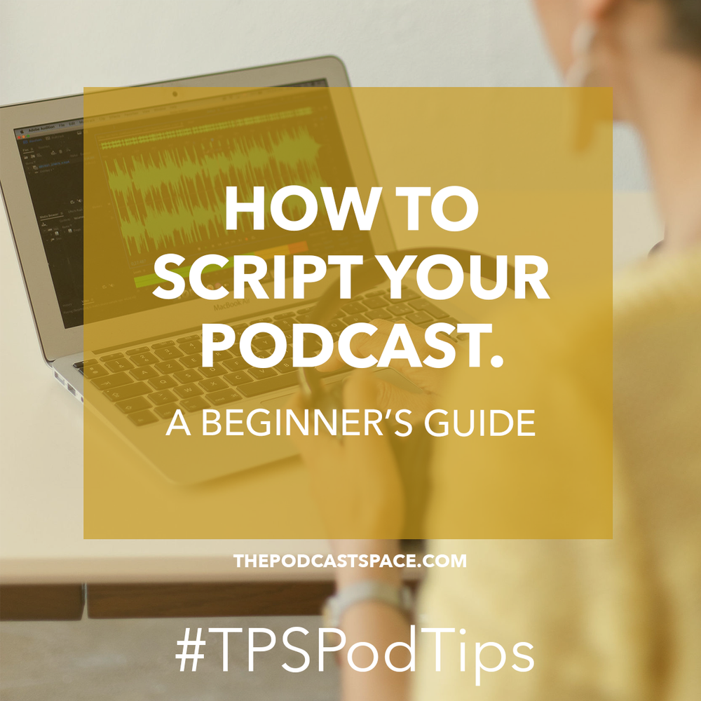 Script — Resources for Podcasters — The Podcast Space