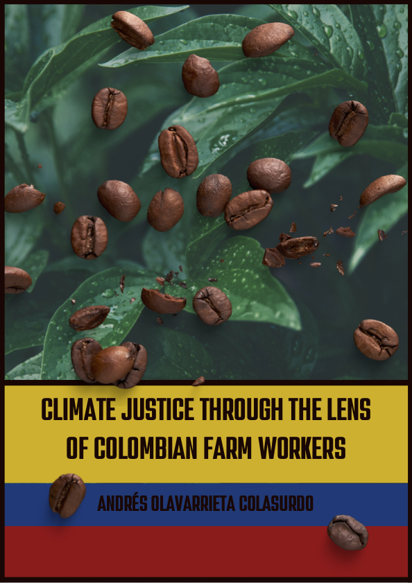 Climate Justice Through the Lens of Colombian Agricultural Workers_Andres_updated 2.21.23 2.png