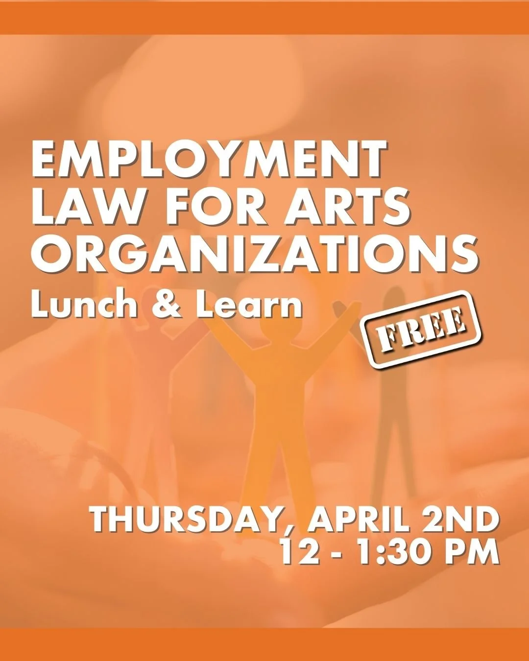 Lunch and Learn: Employment Law for Arts Organizations