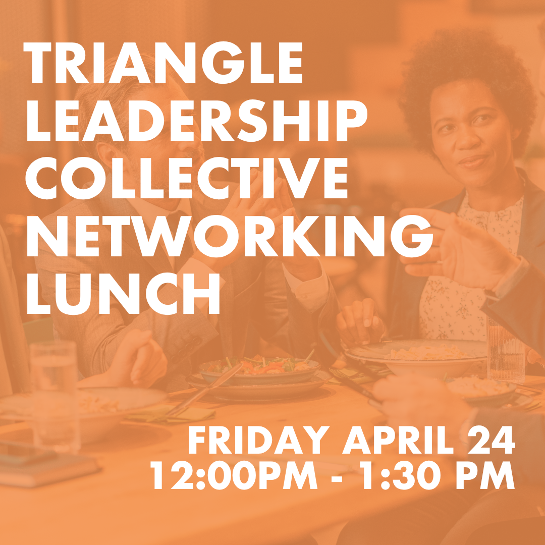 Triangle Leadership Collective - April Meeting