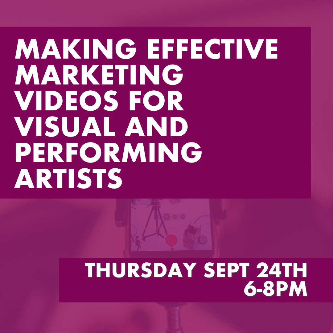 Making Effective Marketing Videos for Visual and Performing Artists 