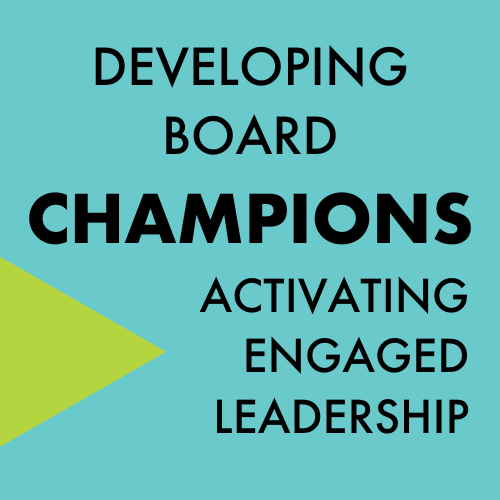 blue square with developing board champions, activating engaged leadership on it