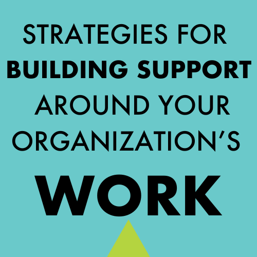 blue square with strategies for building support around your organization's work