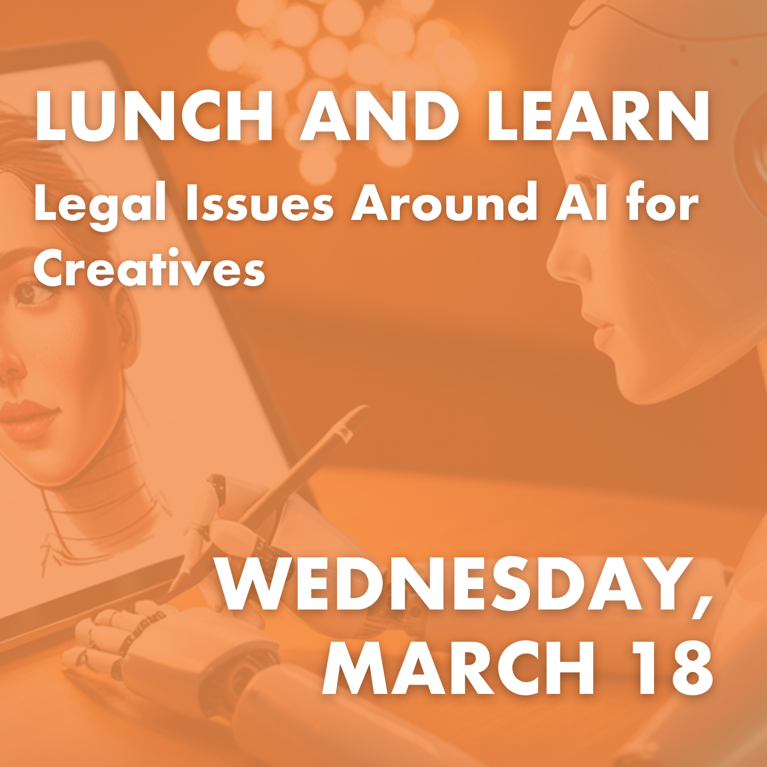 Lunch and Learn: Legal Issues Around AI for Creatives