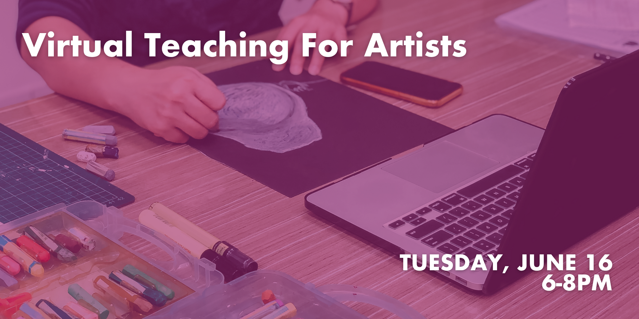Image advertising class about virtual teaching for artists with the class title and date of June 16 over the image in white letters