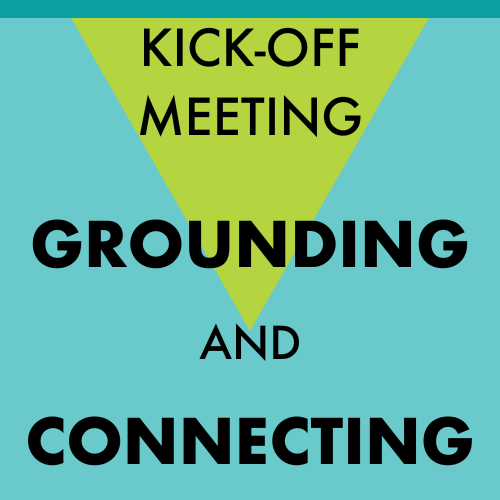 Kick-Off Meeting - Grounding and Connecting