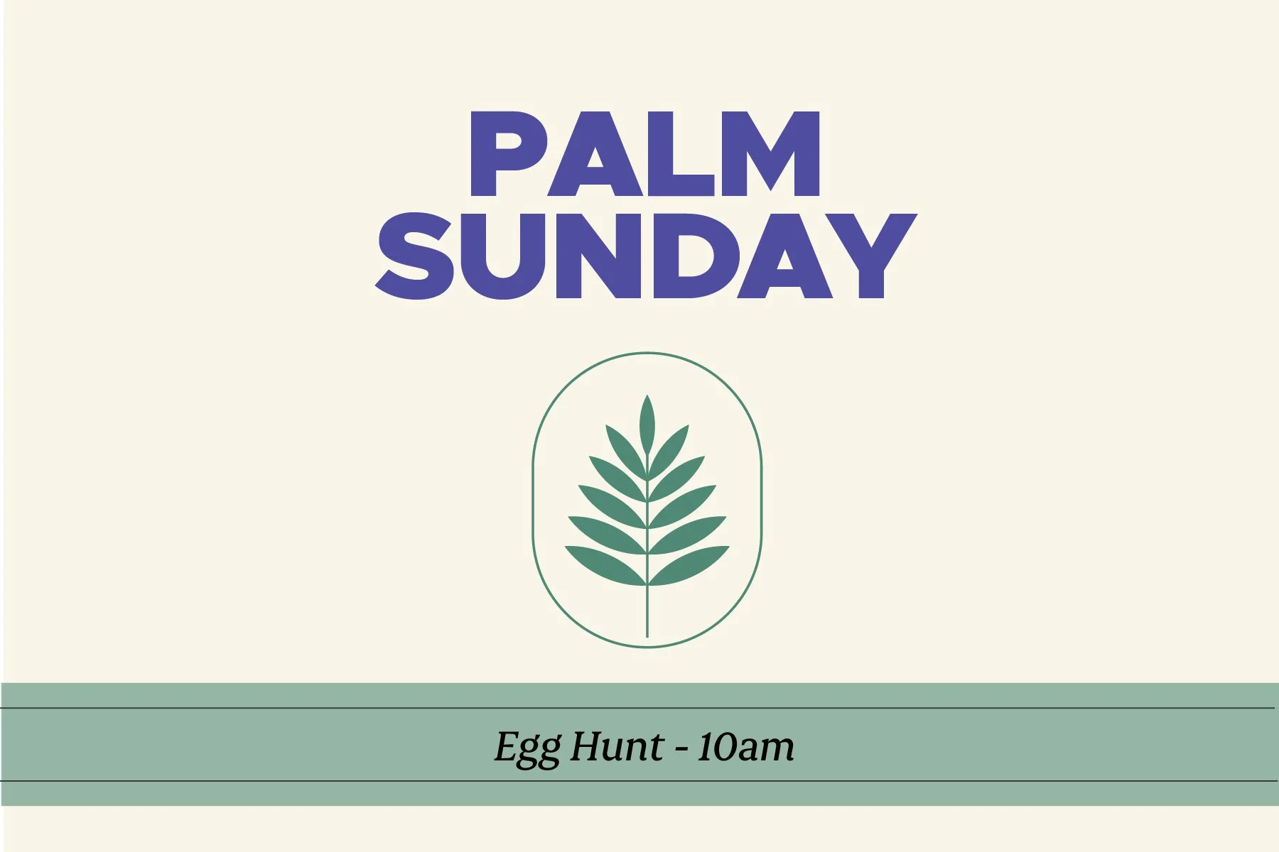 Palm Sunday - Mar. 29