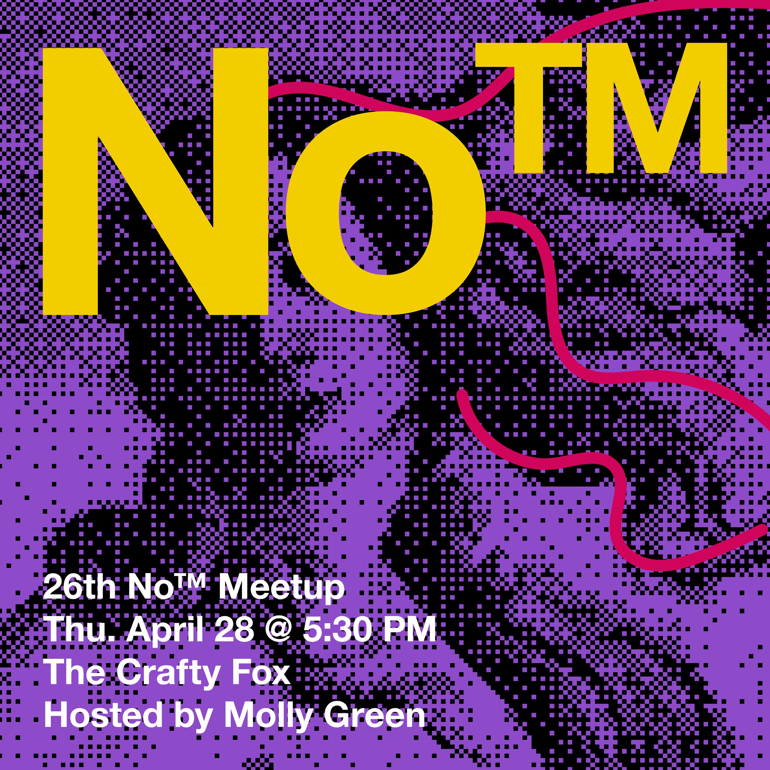 26th No™ Meetup at The Crafty Fox | Hosted by Molly Green