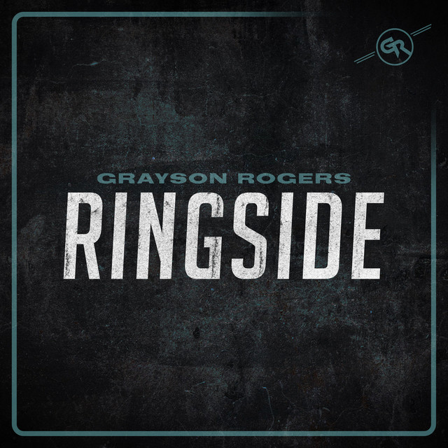 New Grayson Rogers single, “Ringside” co-written by Michael August.