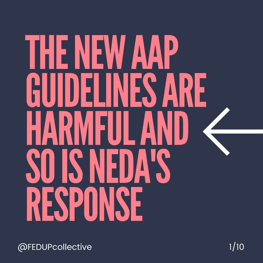 Our response to the new American Association of Pediatrics guidelines for &quot;treating&quot; childhood *ob*s*ty and the National Eating Disorders Association&rsquo;s statement on them. 

Slides are dark gray with white and coral colored text. 

Sli