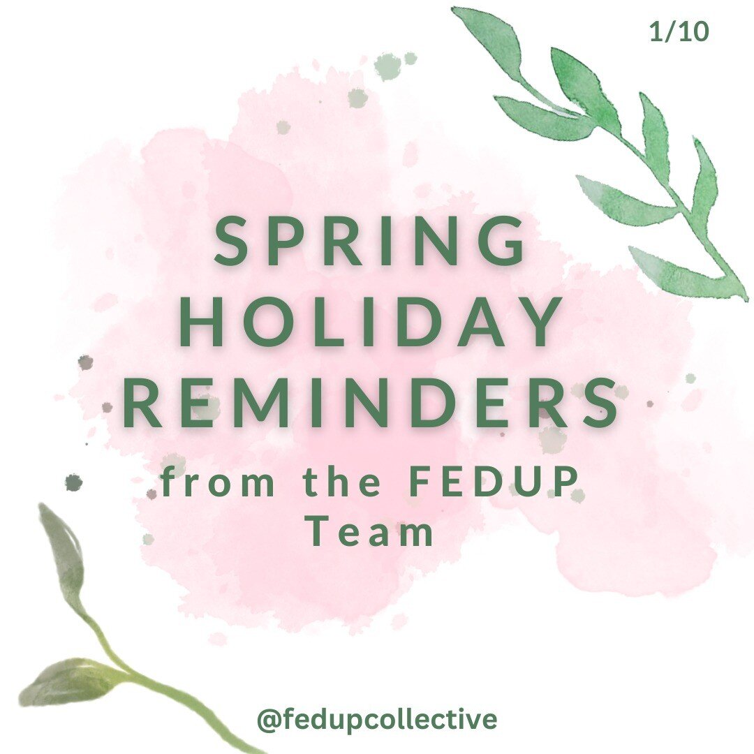 Offering this to our community during this season of spring holidays, please feel free to take what parts feel helpful and leave those that do not. 💕

Slide 1: Spring Holiday Reminders from the FEDUP Team

Slide 2: Many faith traditions observe spri