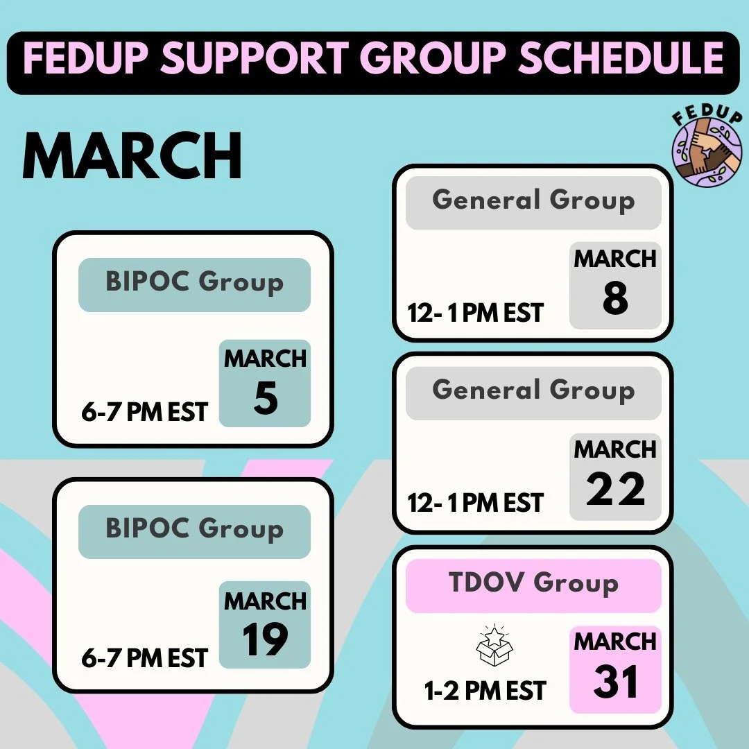 [Reposted with an additional group for March!] Here is the schedule for FEDUP&rsquo;s March virtual peer eating disorder support groups! In addition to our regularly scheduled General and BIPOC groups, we will be hosting an additional group for Trans