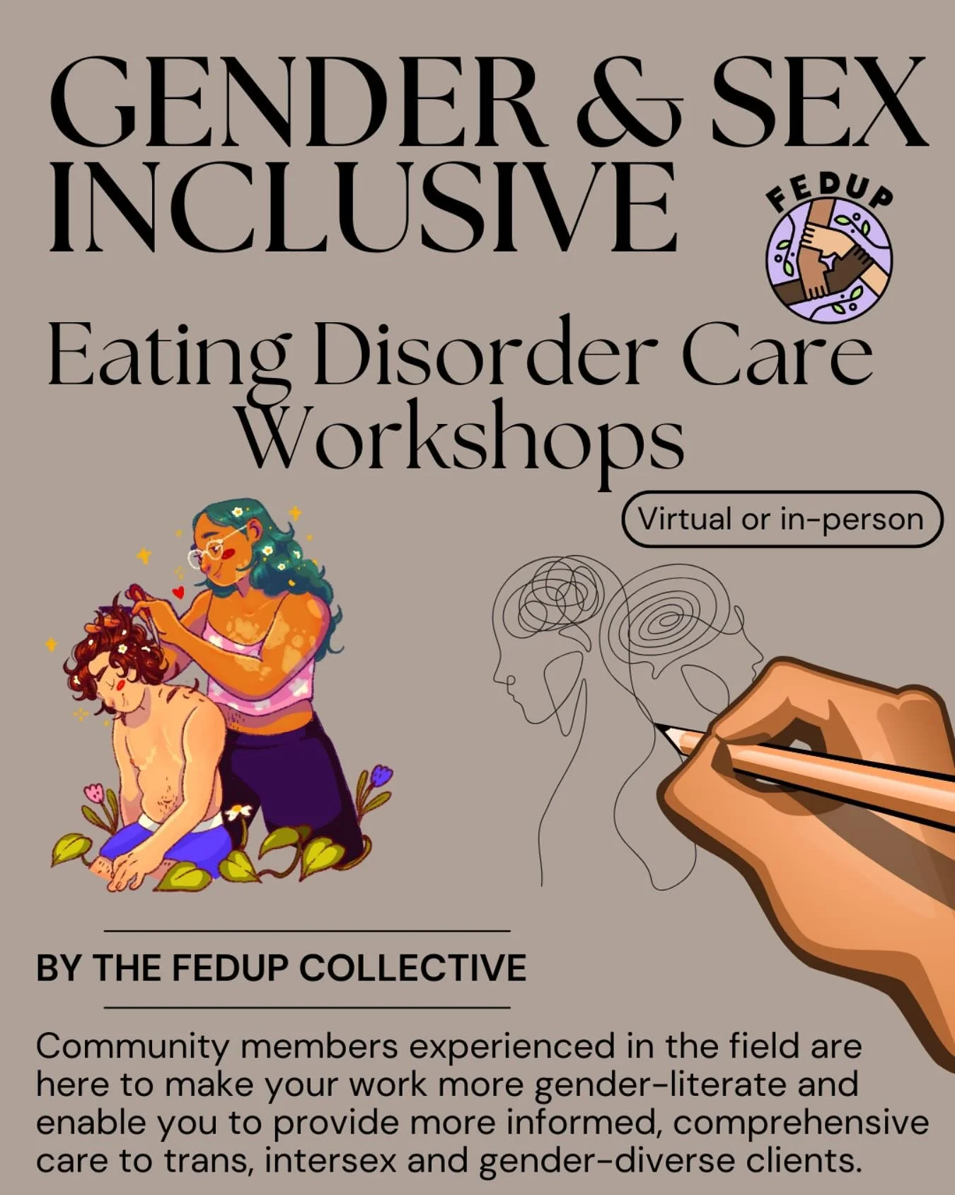 Trans and intersex needs accessible, informed, and safer care more than ever. FEDUP offers training to eating disorder providers, healthcare providers, medical students, and any institution seeking a deeper understanding of trans and intersex communi