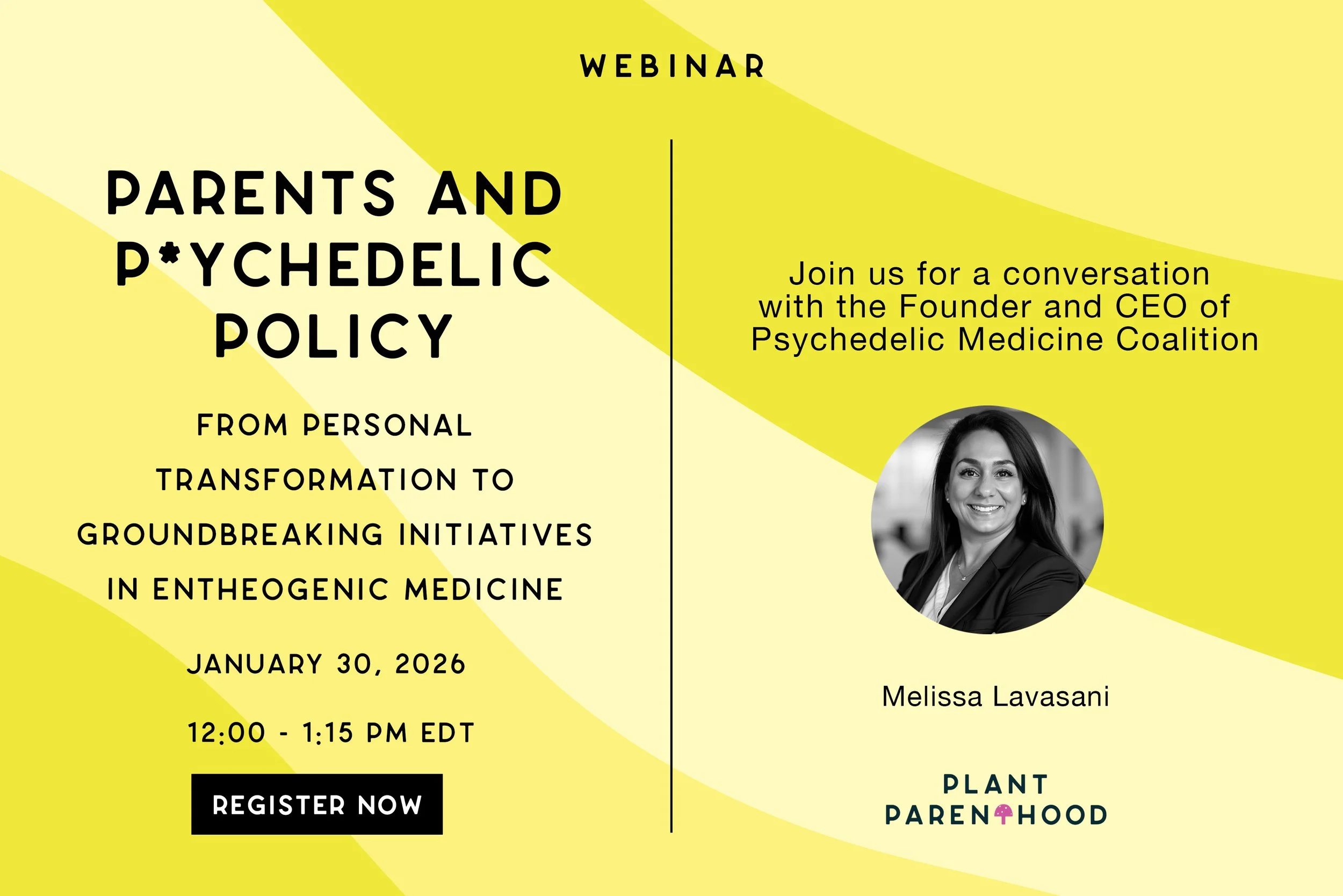 Parents and Psychedelic Policy: A Plant Parenthood Webinar with Melissa Lavasani