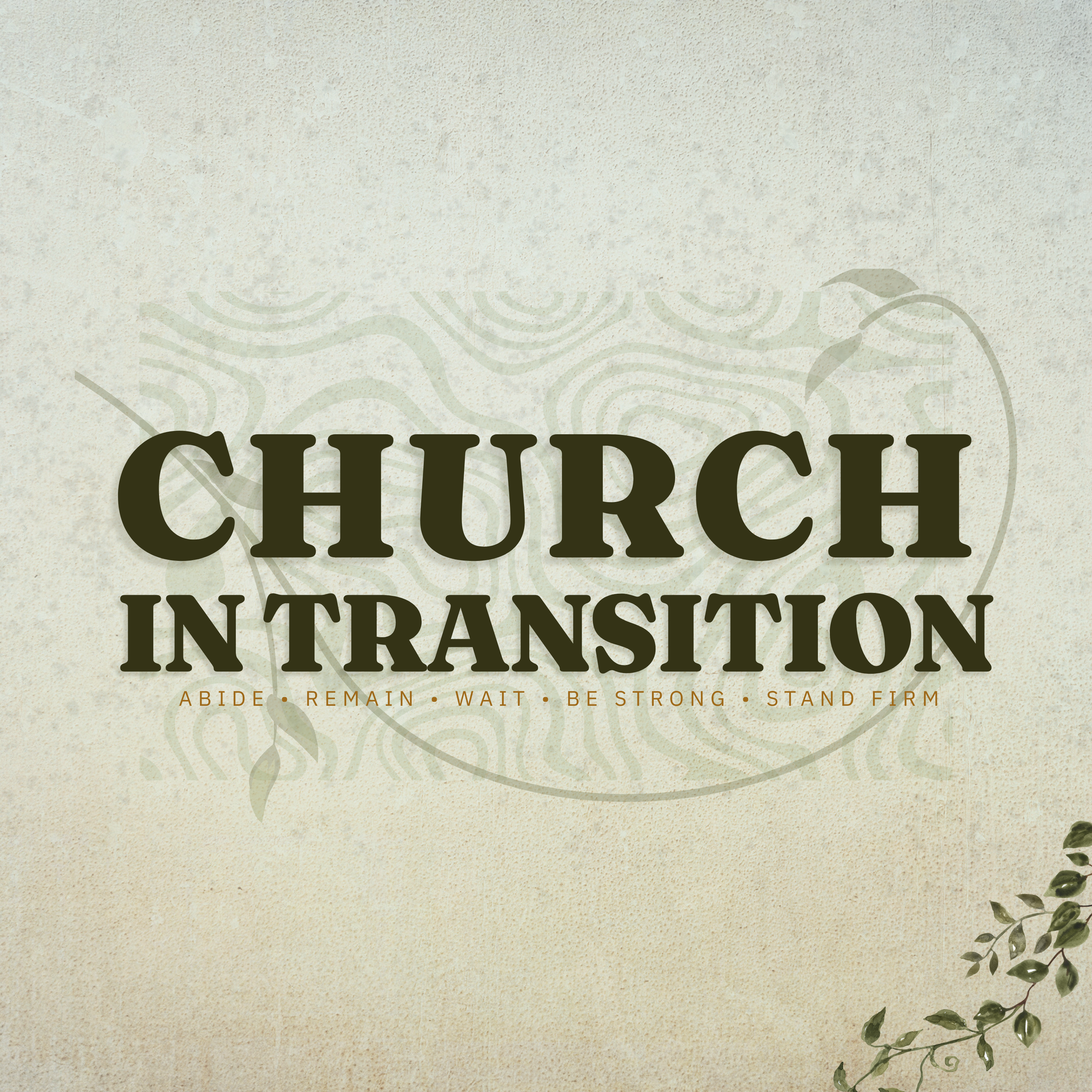Church in Transition | Moving Forward by Staying Put