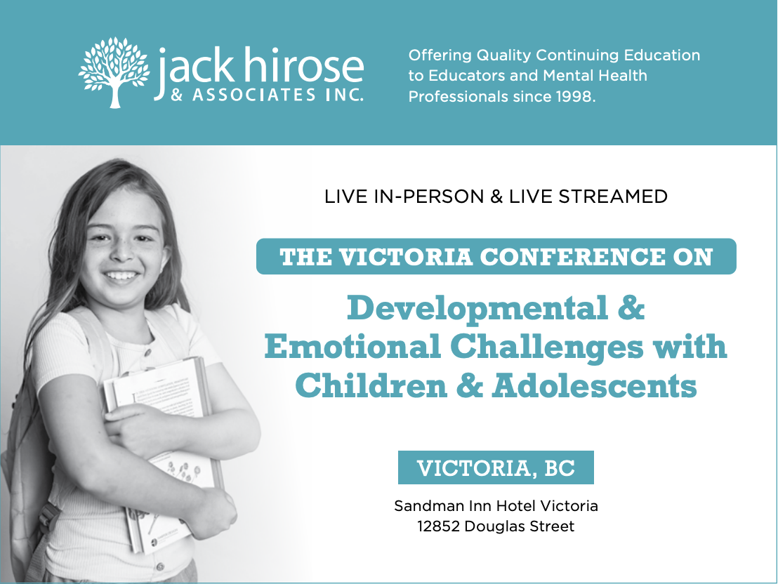 Jack Hirose Conference on Developmental and Emotional Challenges with Children and Adolescents - Victoria