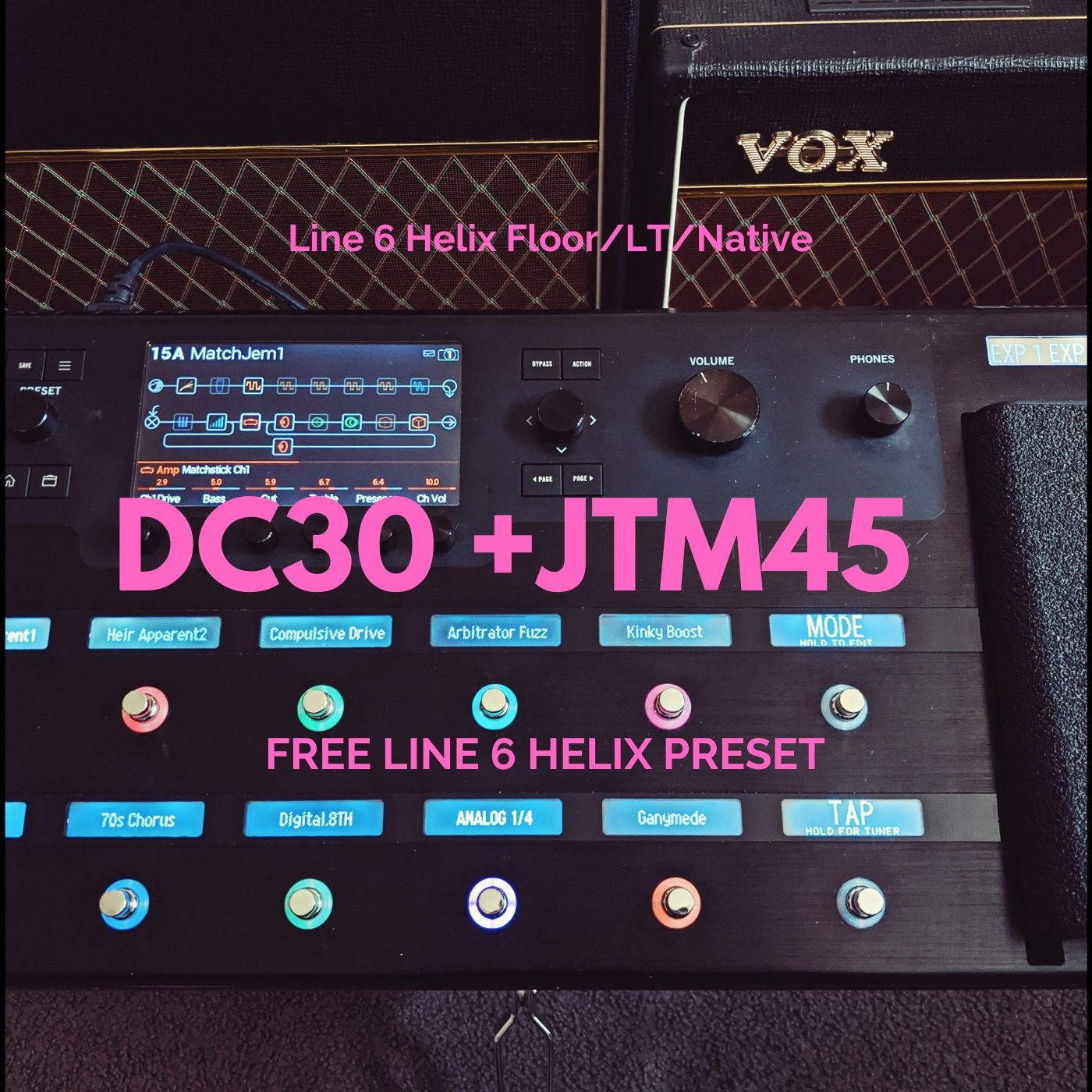 DC30+JTM45 - FREE Line 6 Helix Floor/LT/Native Preset