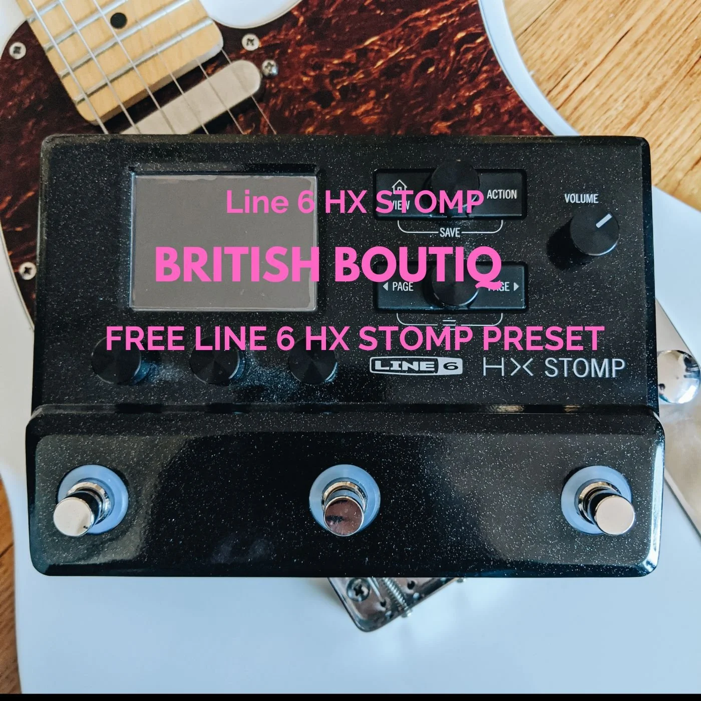 British Boutiq - FREE Line 6 HX Stomp Preset