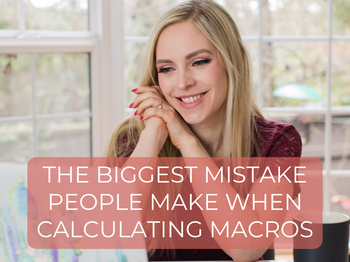 The Biggest Mistake People Make When Calculating Macros