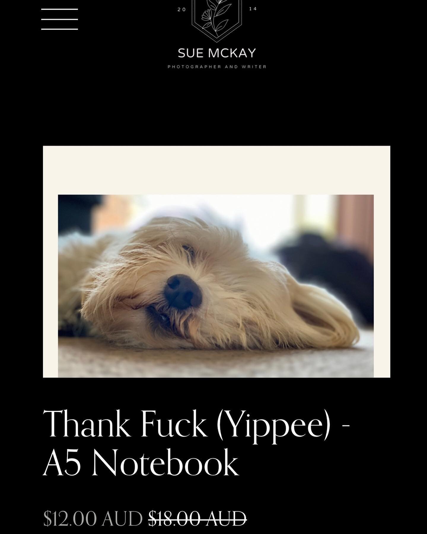 I’m having an EOFY sale!  The “Thank F*ck” notebooks are discounted by 33% and if you add code “EOFYS” at checkout you’ll receive a further 10% off. Very limited stock. Be quick! 
Originally $18. 
Now $12. 
With Di