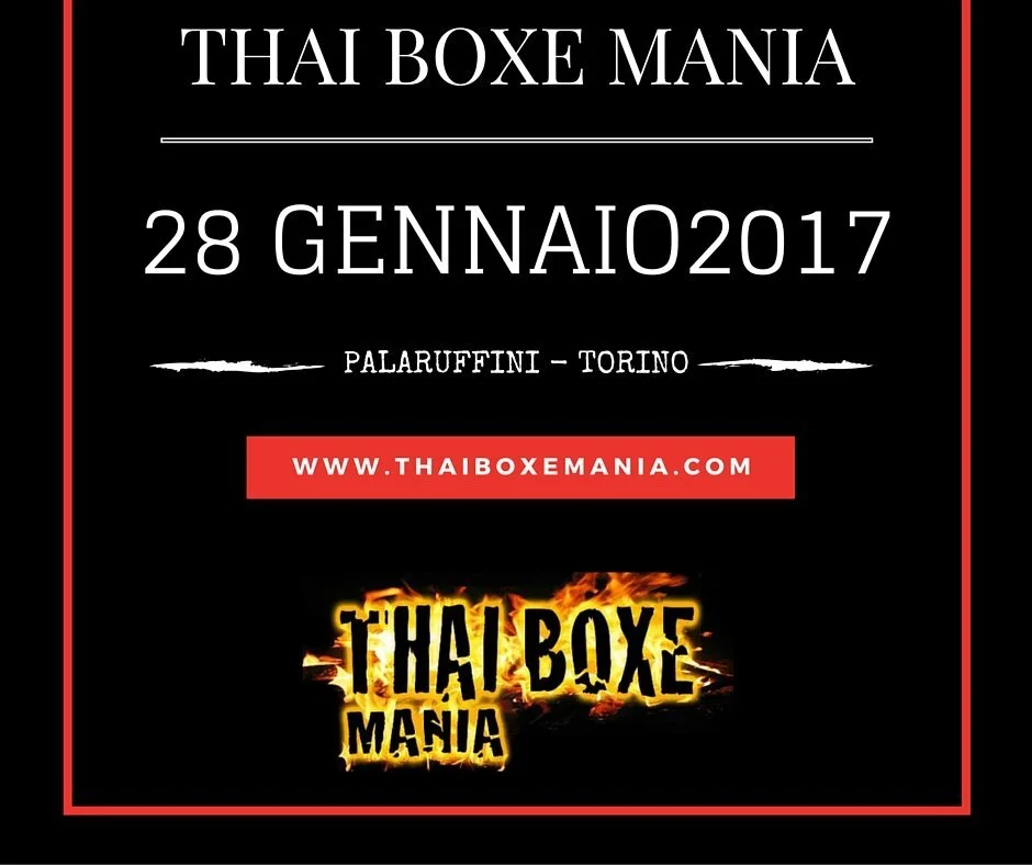 Fissata la data per Thai Boxe Mania, 28 Gennaio 2017