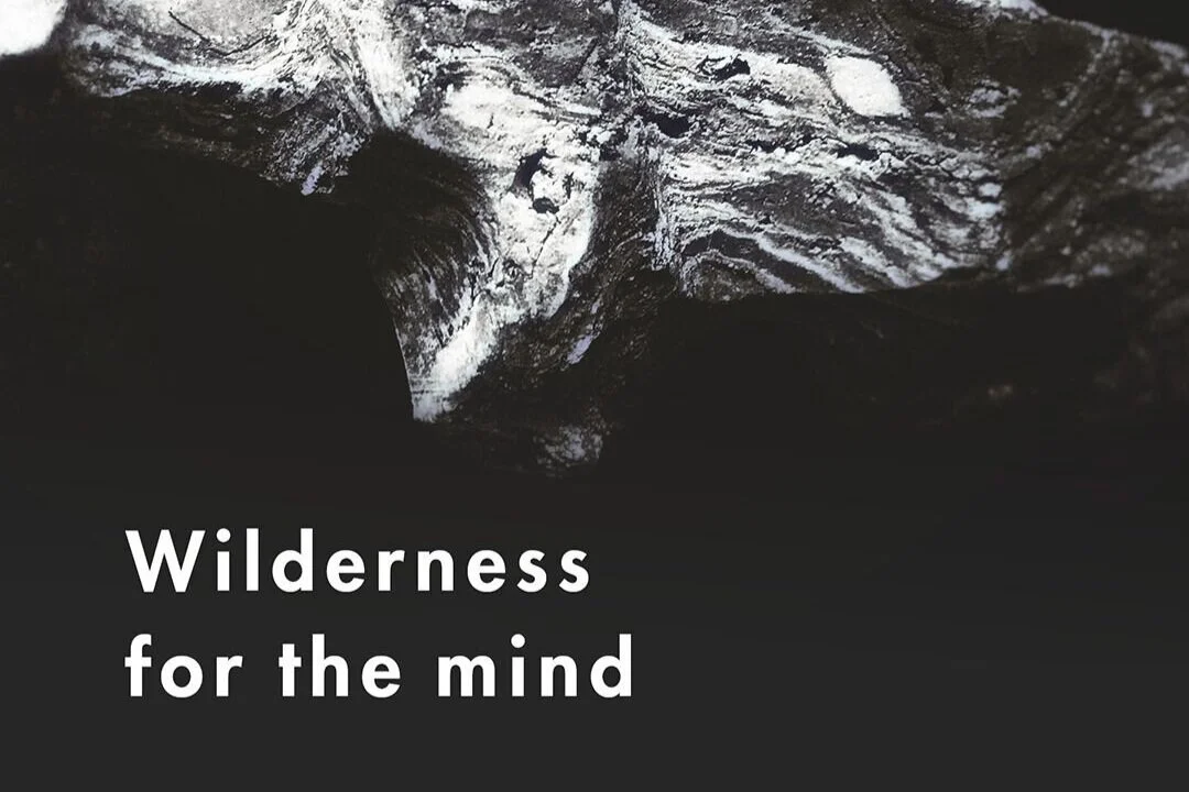 Wilderness for the Mind, 12 June - 3 July 2020