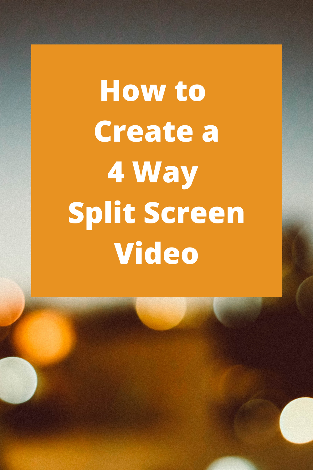 How to make split screen videos