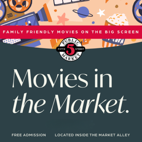 Movies in the 5th Street Public Market Event Promotion