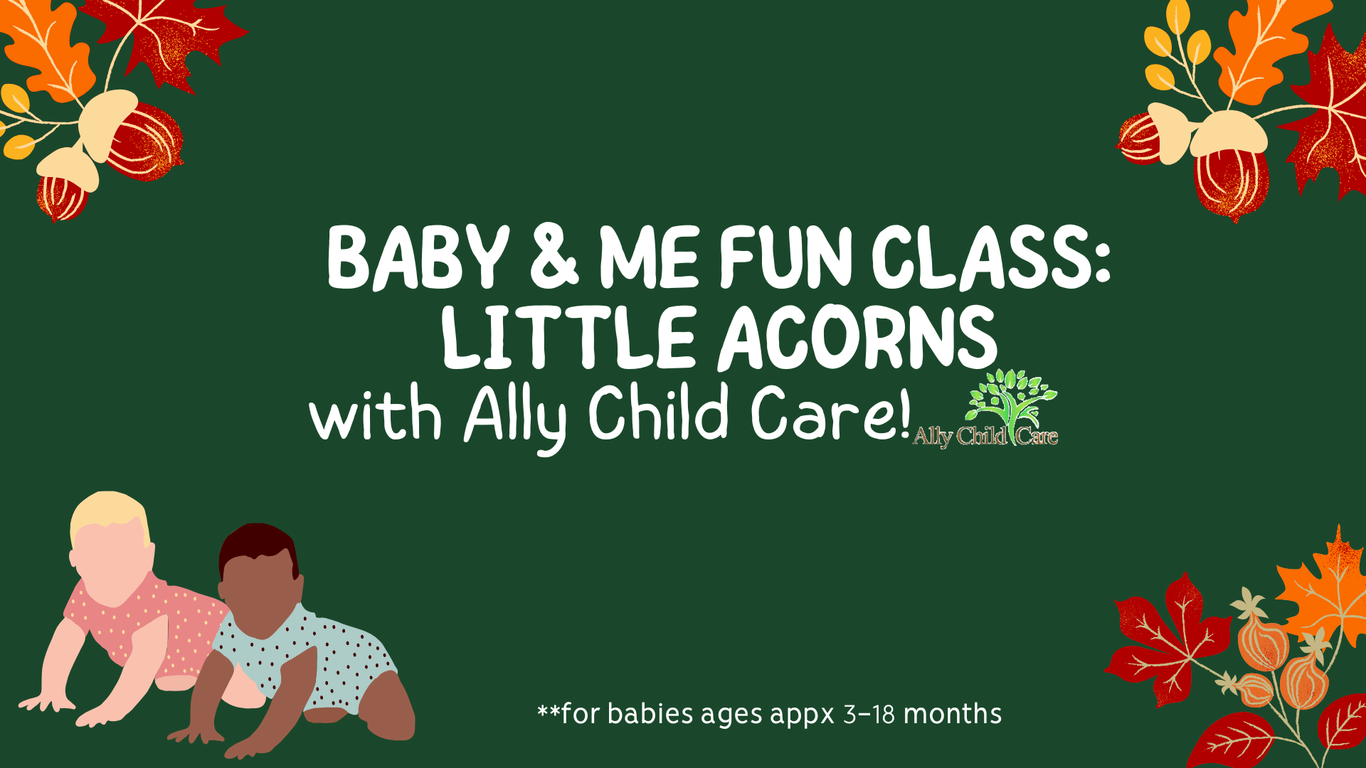 Baby & Me Class: Little Acorns