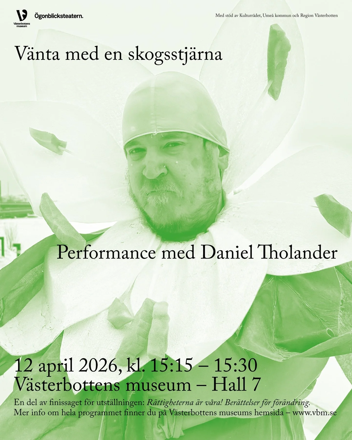 Nu p&aring; s&ouml;ndag!🌼

🌱V&auml;nta med en skogsstj&auml;rna🌱

Performance med Daniel Tholander som en del av finissaget f&ouml;r R&auml;ttigheterna &auml;r v&aring;ra!
⏳12 april kl 15.15-15.30
📍V&auml;sterbottens museum Hall 7
🌳 Ingen f&ouml