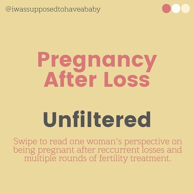 Pregnancy After Loss Unfiltered