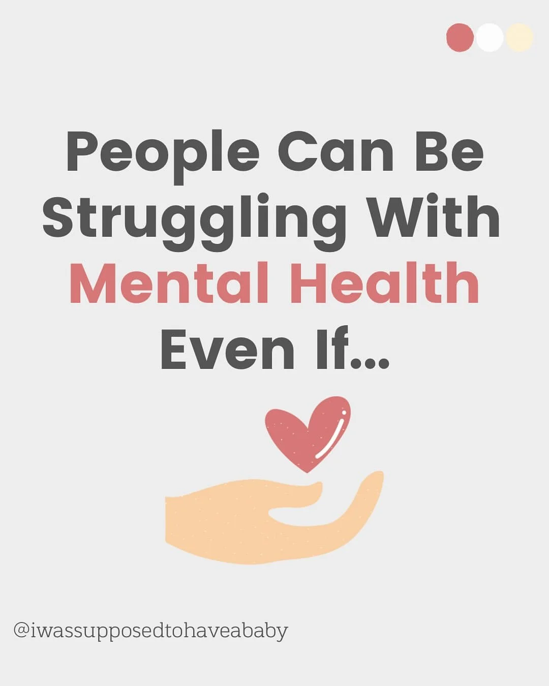 People can be struggling with mental health even if: