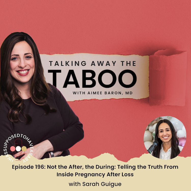 196. Not the After, the During: Telling the Truth From Inside Pregnancy After Loss with Sarah Guigue