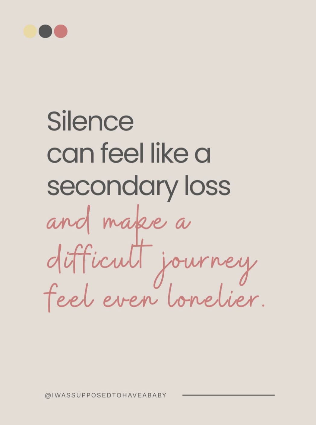 Silence can feel like a secondary loss 