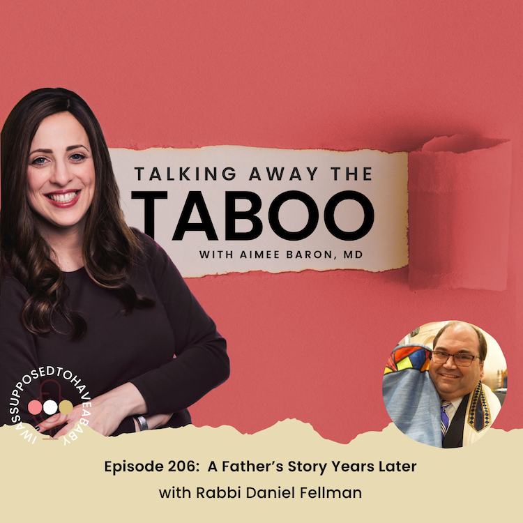 206. A Father’s Story Years Later with Rabbi Daniel Fellman
