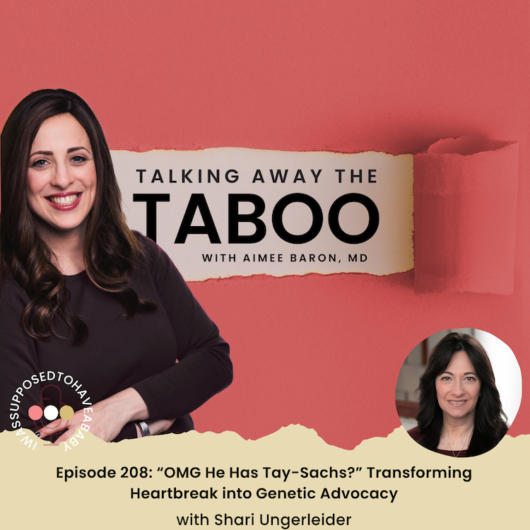 208. “OMG He Has Tay-Sachs?” Transforming Heartbreak into Genetic Advocacy with Shari Ungerleider