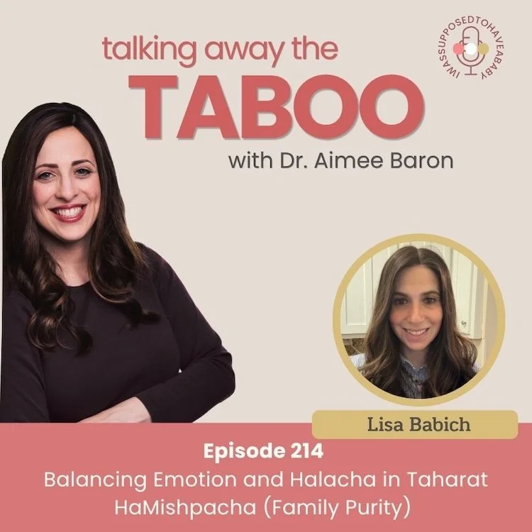 214. Balancing Emotion and Halacha in Taharat HaMishpacha (Family Purity) with Lisa Babich