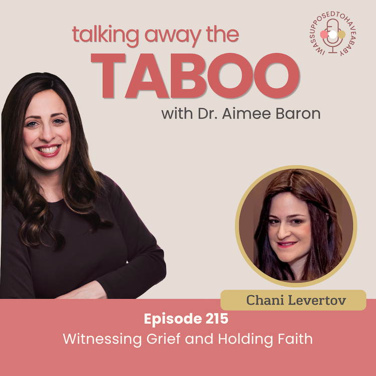 215. Witnessing Grief and Holding Faith with Chani Levertov