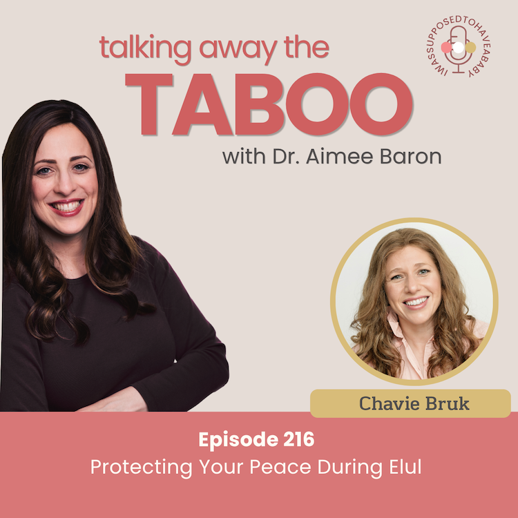 216. Protecting Your Peace During Elul with Chavie Bruk