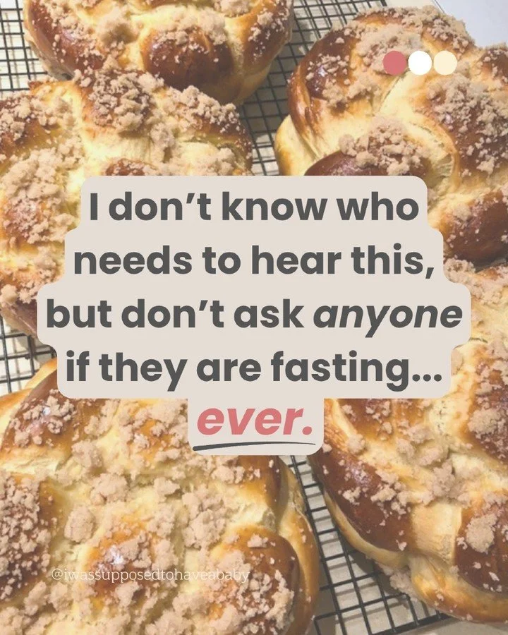 Don't ask anyone if they're fasting this Yom Kippur&hellip;

Ever

You never know who's newly pregnant, quietly miscarrying, deep in an infertility journey, managing a health condition, or just doesn't owe anyone an explanation

"Have an easy fa