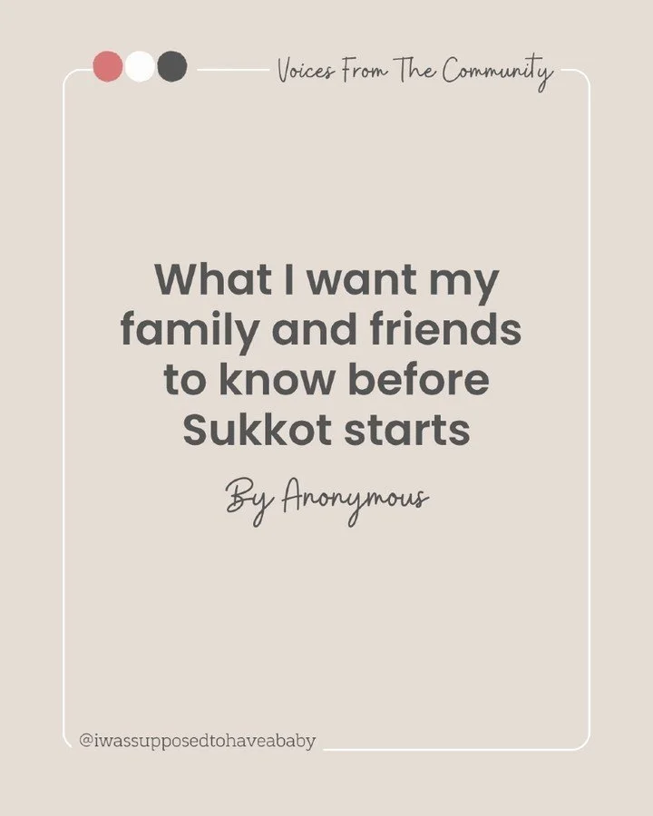 One community member trusted us with this beautiful letter, and we're honored to share it with you

This is what someone at your table, in your Sukkah, or sitting next to you might be experiencing, whether or not you realize it

#PregnancyLossSupport