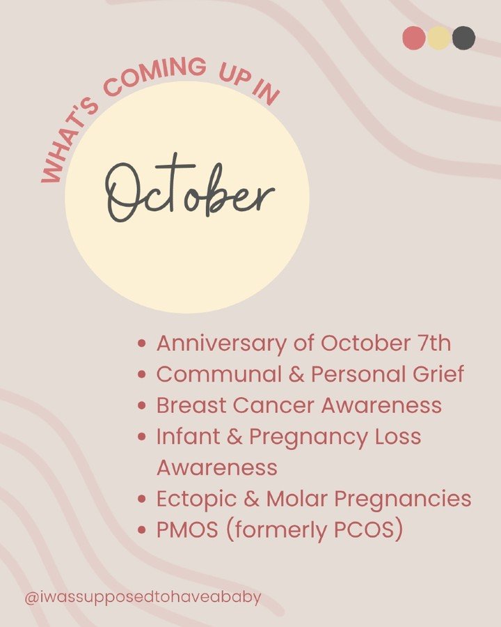 Here's what's coming up: Anniversary of October 7, Breast Cancer Awareness, communal grief, Infant and Pregnancy Loss Awareness Month, ectopic and molar loss, and PCOS/PMOS awareness

One heavy, honest month, and we're walking through all of it toget