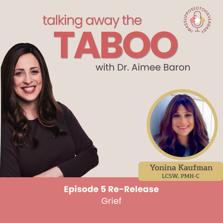 Re-Release Episode 5: Grief with Yonina Kaufman, LCSW, PMH-C