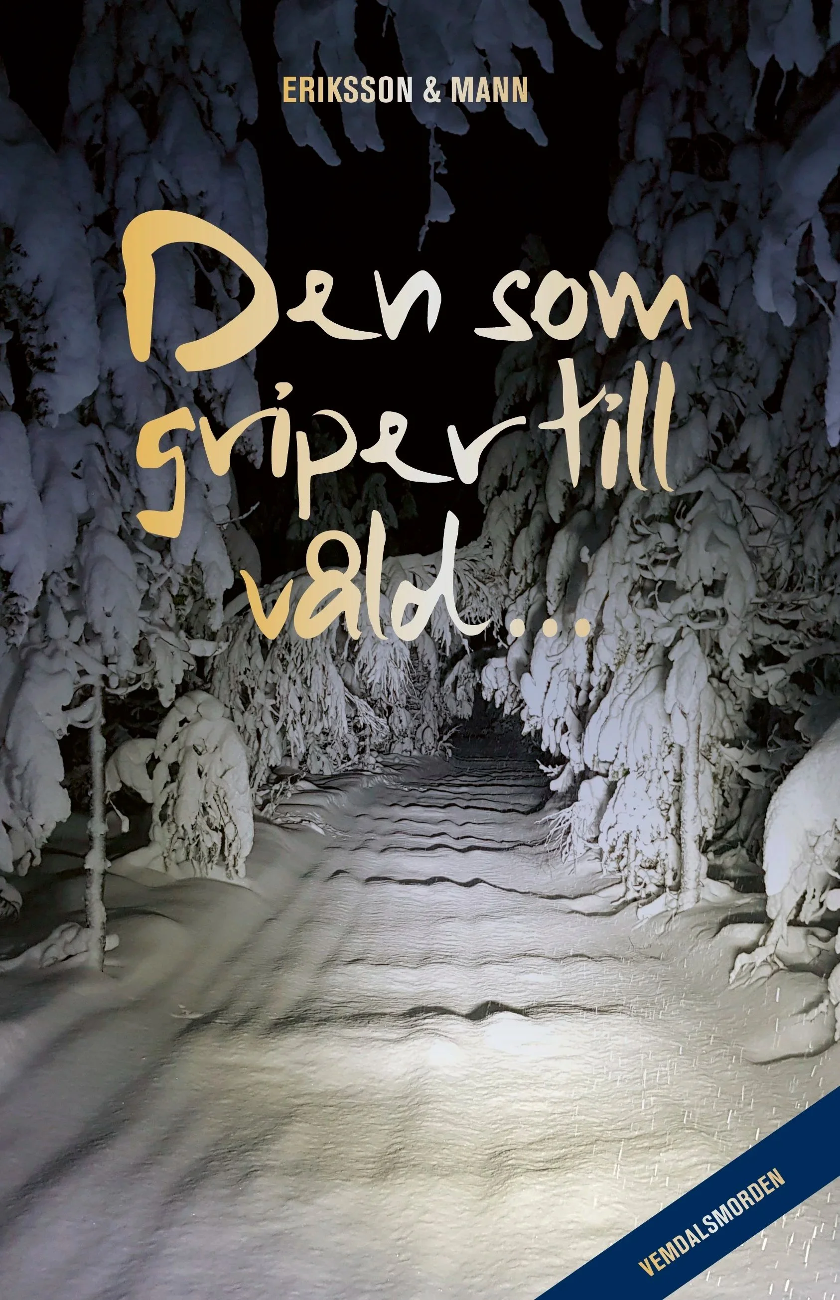 Den som griper till våld ...